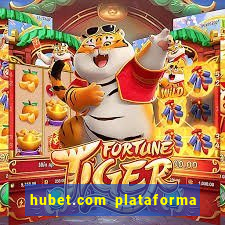 hubet.com plataforma de jogos